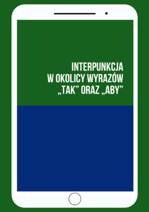 Interpunkcja w okolicy wyrazów „tak” oraz „aby” #1